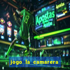 jogo la camarera para celular